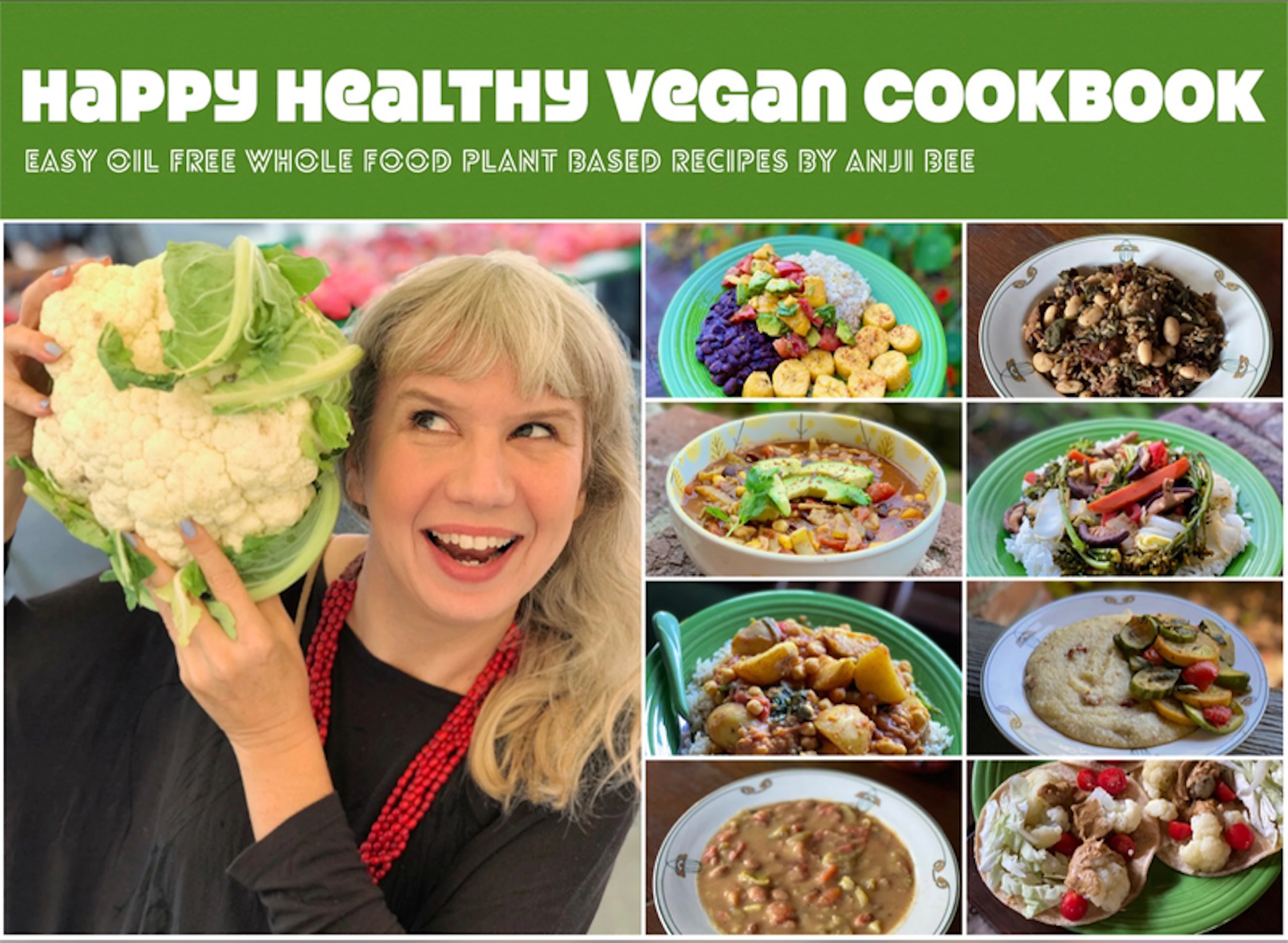 Happy Healthy Vegan Cookbook by Anji Bee